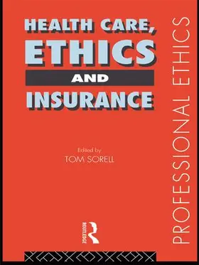 Ltd / Sorell | Health Care, Ethics and Insurance | Buch | 978-0-415-16284-5 | sack.de