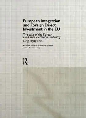 Sang-Hyup |  European Integration and Foreign Direct Investment in the EU | Buch |  Sack Fachmedien