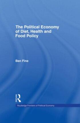 Fine | The Political Economy of Diet, Health and Food Policy | Buch | 978-0-415-16366-8 | sack.de