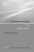 Debbage / Ioannides |  The Economic Geography of the Tourist Industry | Buch |  Sack Fachmedien