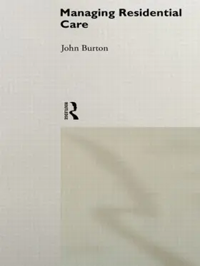 Burton | Managing Residential Care | Buch | 978-0-415-16487-0 | sack.de