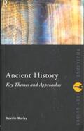 Morley |  Ancient History: Key Themes and Approaches | Buch |  Sack Fachmedien