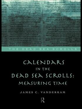 VanderKam | Calendars in the Dead Sea Scrolls | Buch | 978-0-415-16514-3 | sack.de