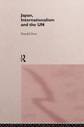 Dore |  Japan, Internationalism and the UN | Buch |  Sack Fachmedien