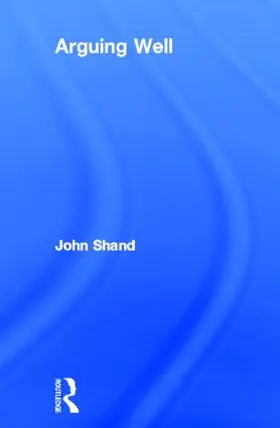 Shand |  Arguing Well | Buch |  Sack Fachmedien