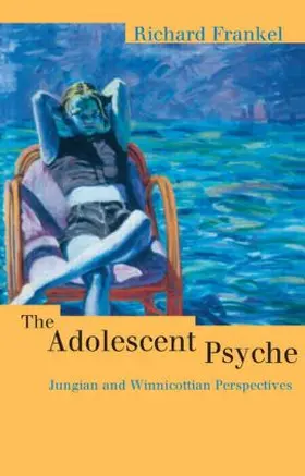 Frankel |  The Adolescent Psyche | Buch |  Sack Fachmedien