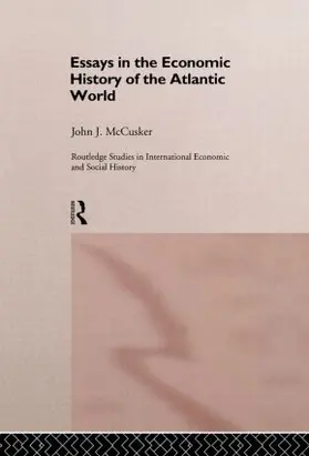 McCusker |  Essays in the Economic History of the Atlantic World | Buch |  Sack Fachmedien