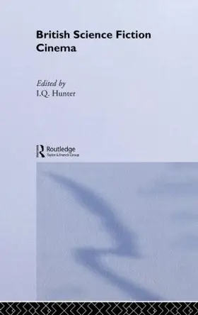Hunter | British Science Fiction Cinema | Buch | 978-0-415-16867-0 | www.sack.de