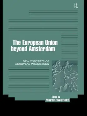 Westlake | The European Union beyond Amsterdam | Buch | 978-0-415-16880-9 | www.sack.de