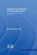 Sportiche |  Partitions and Atoms of Clause Structure | Buch |  Sack Fachmedien