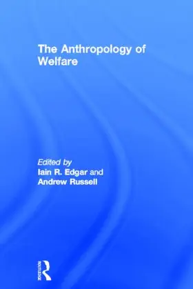 Edgar / Russell |  The Anthropology of Welfare | Buch |  Sack Fachmedien