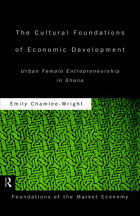 Chamlee-Wright | The Cultural Foundations of Economic Development | Buch | 978-0-415-16994-3 | sack.de