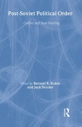 Rubin / Snyder |  Post-Soviet Political Order | Buch |  Sack Fachmedien