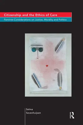 Sevenhuijsen |  Citizenship and the Ethics of Care | Buch |  Sack Fachmedien