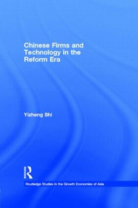 Shi |  Chinese Firms and Technology in the Reform Era | Buch |  Sack Fachmedien