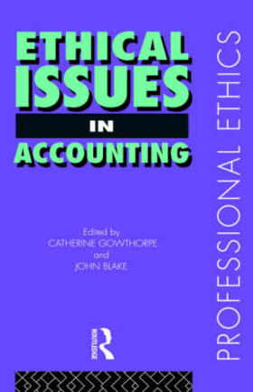 Blake / Gowthorpe | Ethical Issues in Accounting | Buch | 978-0-415-17172-4 | sack.de