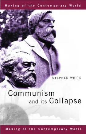 White |  Communism and its Collapse | Buch |  Sack Fachmedien