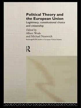 Nentwich / Weale |  Political Theory and the European Union | Buch |  Sack Fachmedien