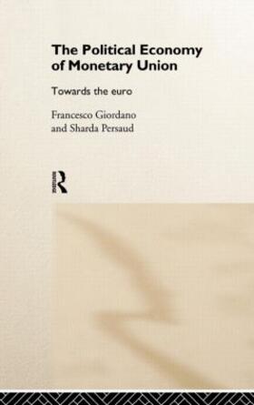 Giordano / Persaud | The Political Economy of Monetary Union | Buch | sack.de