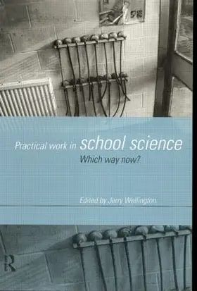 Wellington |  Practical Work in School Science | Buch |  Sack Fachmedien