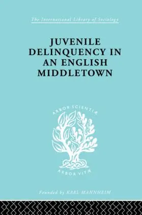 Mannheim |  Juvenile Delinquency in an English Middle Town | Buch |  Sack Fachmedien