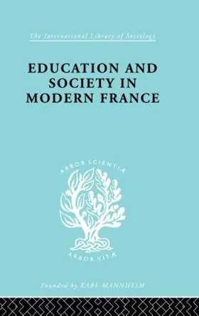Fraser |  Education & Society in Modern France Ils 219 | Buch |  Sack Fachmedien