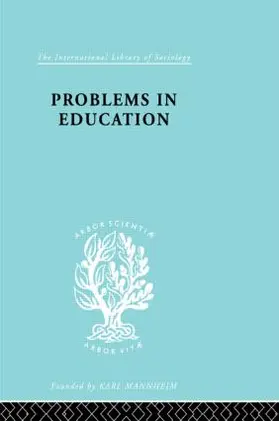 Holmes |  Problems In Education  Ils 232 | Buch |  Sack Fachmedien
