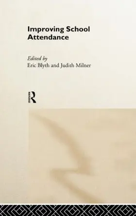 Blyth / Milner | Improving School Attendance | Buch | 978-0-415-17871-6 | www.sack.de