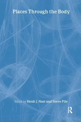 Nast / Pile | Places Through the Body | Buch | 978-0-415-17904-1 | www.sack.de