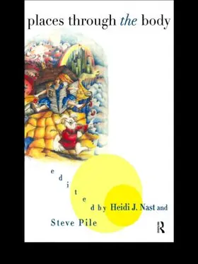 Nast / Pile |  Places Through the Body | Buch |  Sack Fachmedien