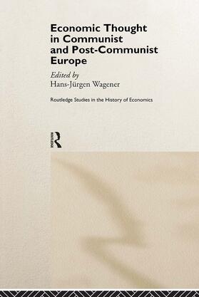 Wagener | Economic Thought in Communist and Post-Communist Europe | Buch | 978-0-415-17942-3 | sack.de