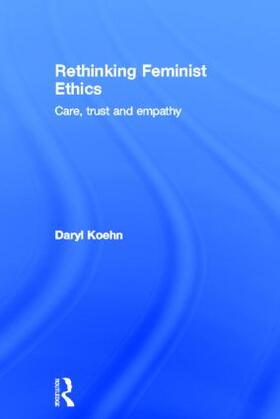 Koehn | Rethinking Feminist Ethics | Buch | 978-0-415-18032-0 | sack.de