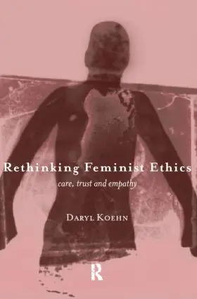 Koehn |  Rethinking Feminist Ethics | Buch |  Sack Fachmedien