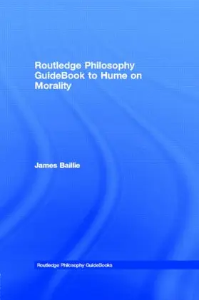 Baillie |  Routledge Philosophy GuideBook to Hume on Morality | Buch |  Sack Fachmedien