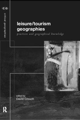 Crouch | Leisure/Tourism Geographies | Buch | 978-0-415-18109-9 | sack.de