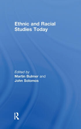 Bulmer / Solomos | Ethnic and Racial Studies Today | Buch | 978-0-415-18172-3 | sack.de