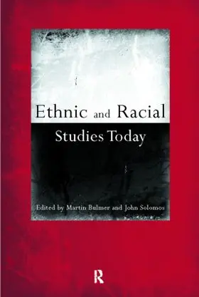 Bulmer / Solomos | Ethnic and Racial Studies Today | Buch | 978-0-415-18173-0 | www.sack.de