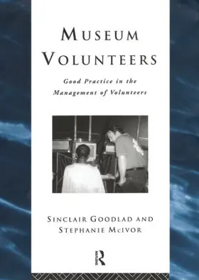 Goodlad / McIvor | Museum Volunteers | Buch | 978-0-415-18209-6 | www.sack.de