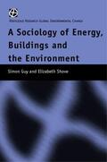 Guy / Shove |  The Sociology of Energy, Buildings and the Environment | Buch |  Sack Fachmedien