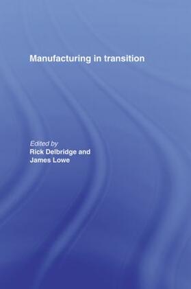 Delbridge / Lowe | Manufacturing in Transition | Buch | 978-0-415-18271-3 | sack.de