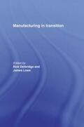 Delbridge / Lowe |  Manufacturing in Transition | Buch |  Sack Fachmedien