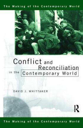Whittaker | Conflict and Reconciliation in the Contemporary World | Buch | 978-0-415-18326-0 | sack.de