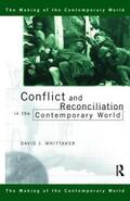 Whittaker |  Conflict and Reconciliation in the Contemporary World | Buch |  Sack Fachmedien