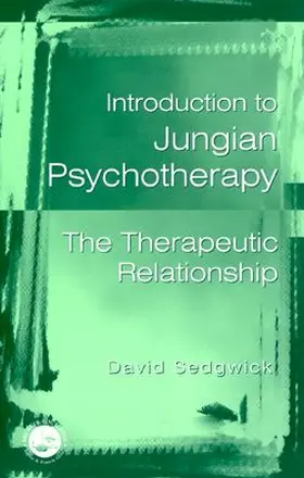 Sedgwick | Introduction to Jungian Psychotherapy | Buch | 978-0-415-18340-6 | sack.de