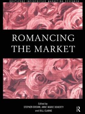 Brown / Clarke / Doherty | Romancing the Market | Buch | 978-0-415-18418-2 | sack.de
