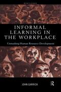 Garrick |  Informal Learning in the Workplace | Buch |  Sack Fachmedien