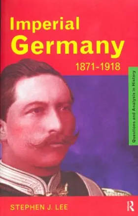 Lee | Imperial Germany 1871-1918 | Buch | 978-0-415-18574-5 | www.sack.de