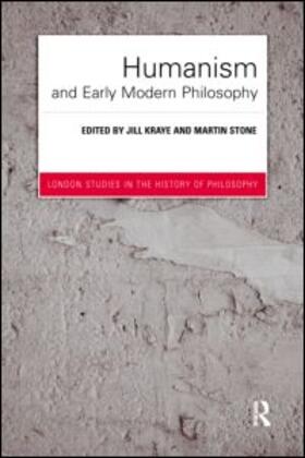 Kraye / Stone | Humanism and Early Modern Philosophy | Buch | 978-0-415-18616-2 | sack.de