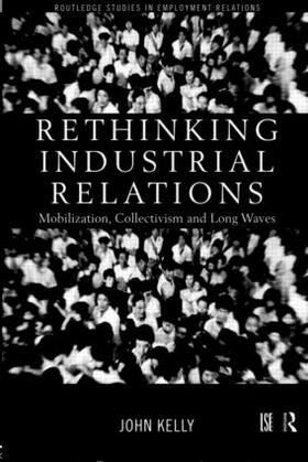 Kelly | Rethinking Industrial Relations | Buch | 978-0-415-18673-5 | sack.de