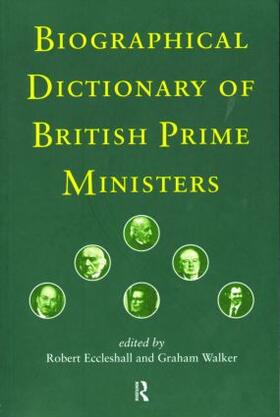 Eccleshall / Walker |  Biographical Dictionary of British Prime Ministers | Buch |  Sack Fachmedien